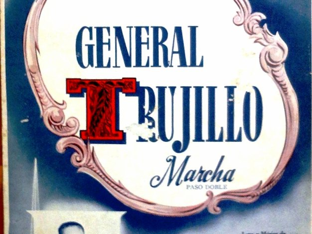 General Trujillo A leaflet with the words and music for a "Marcha" as a Souvenir of the Dominican Exhibit at the New York World Fair in...