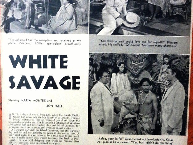 Maria Montez Section with 8 pages of an article promoting the movie White Savage with several pictures. Dimension is 8 by 11 inches....