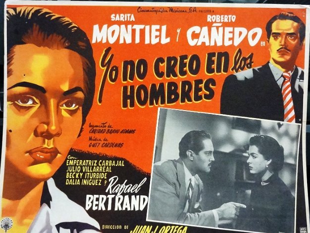 Hombres For the film "Yo no Creo en los Hombres" with Sarita Montiel and Roberto Cañedo. Dimension is 12 by 16 inches. In good...